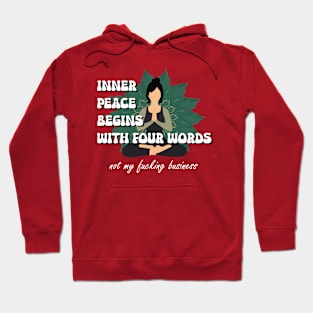 inner peace begins with four words Hoodie